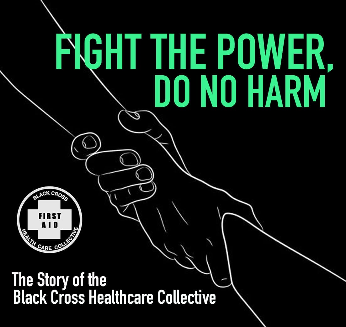 Q&A with Fight the Power Do No Harm—the Story of the Black Cross Healthcare Collective podcast producers